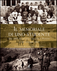 Il memoriale di uno studente dal 1915 all'attacco dei gas a Plezzo il 24 ottobre 1917 - Librerie.coop