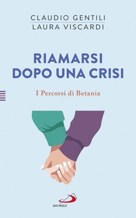 Riamarsi dopo una crisi - Librerie.coop Riamarsi dopo una crisi - Librerie.coop