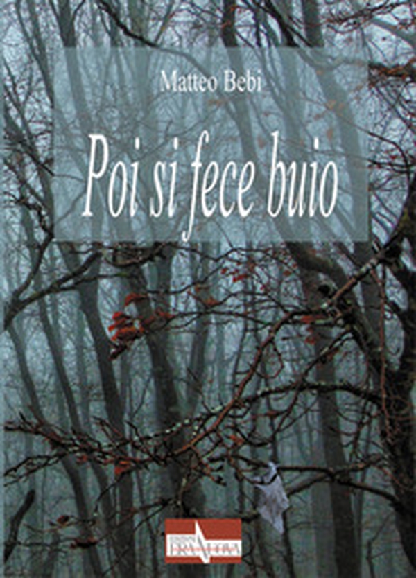 Poi si fece buio - Librerie.coop Poi si fece buio - Librerie.coop