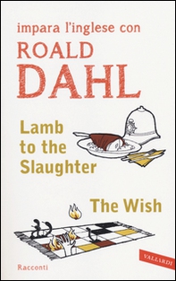 Lamb to the slaughter-The wish - Librerie.coop