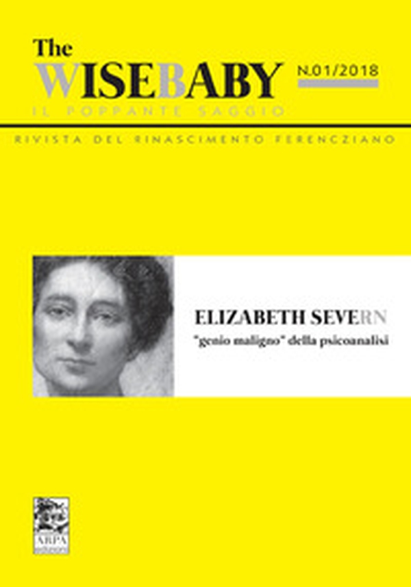The wise baby. Il poppante saggio. Rivista del rinascimento ferencziano - Vol. 1 - Librerie.coop The wise baby. Il poppante saggio. Rivista del rinascimento ferencziano - Vol. 1 - Librerie.coop