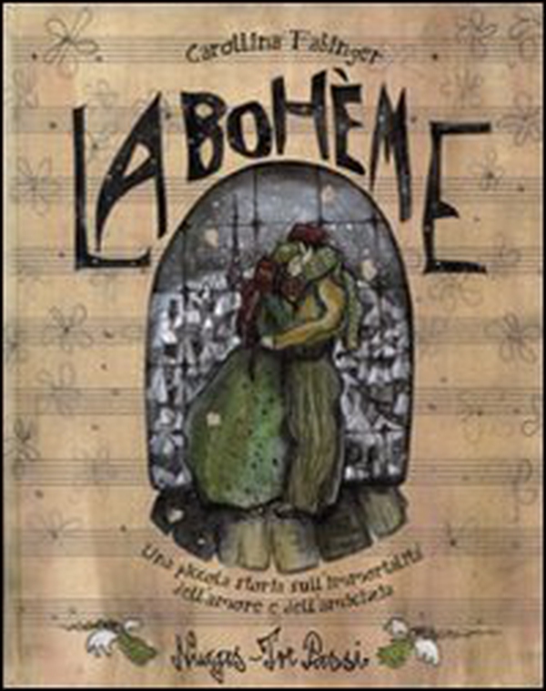 La Bohème. Una piccola storia sull'immortalità dell'amore e dell'amicizia - Librerie.coop La Bohème. Una piccola storia sull'immortalità dell'amore e dell'amicizia - Librerie.coop