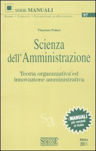 Scienza dell'amministrazione. Teoria organizzativa ed innovazione amministrativa - Librerie.coop