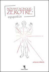 Novantacinque zerotré. Egopoéia - Librerie.coop Novantacinque zerotré. Egopoéia - Librerie.coop