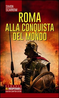 Roma alla conquista del mondo - Librerie.coop