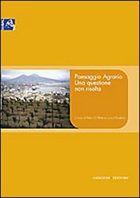Paesaggio agrario. Una questione non risolta - Librerie.coop Paesaggio agrario. Una questione non risolta - Librerie.coop