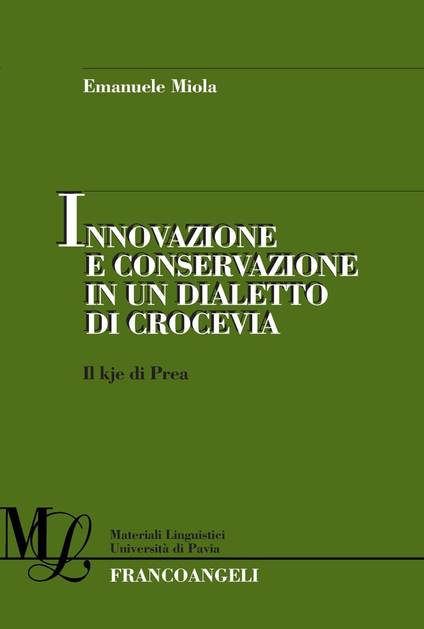 Innovazione e conservazione in un dialetto di crocevia. Il kje di Prea - Librerie.coop Innovazione e conservazione in un dialetto di crocevia. Il kje di Prea - Librerie.coop