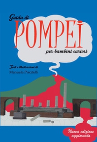 Guida di Pompei per bambini curiosi - Librerie.coop Guida di Pompei per bambini curiosi - Librerie.coop