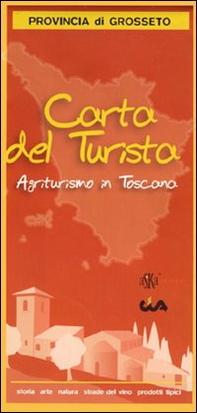 Carta del turista. Provincia di Grosseto. Agriturismo in Toscana - Librerie.coop