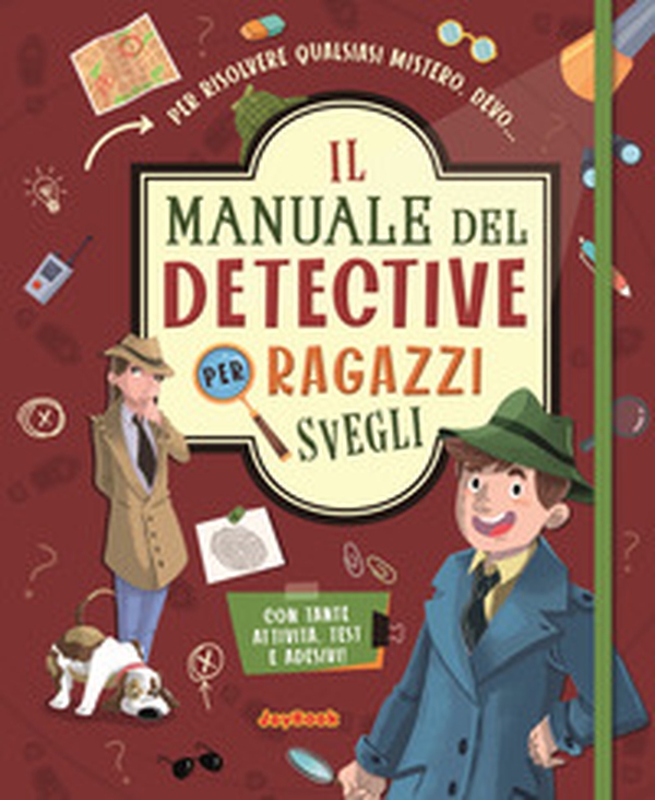 Il manuale del detective per ragazzi svegli. Con adesivi - Librerie.coop Il manuale del detective per ragazzi svegli. Con adesivi - Librerie.coop