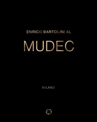Enrico Bartolini al MUDEC - Librerie.coop