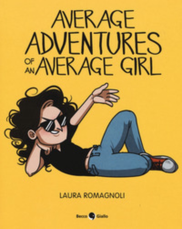 Average adventures of an average girl - Librerie.coop Average adventures of an average girl - Librerie.coop