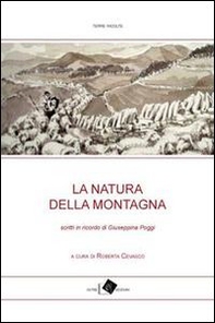 La natura della montagna. Scritti in ricordo di Giuseppina Poggi - Librerie.coop