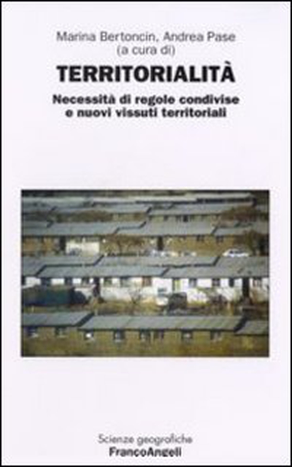 Territorialità. Necessità di regole e nuovi vissuti territoriali - Librerie.coop Territorialità. Necessità di regole e nuovi vissuti territoriali - Librerie.coop