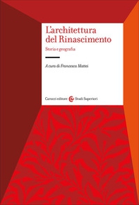 L'architettura del Rinascimento. Storia e geografia - Librerie.coop