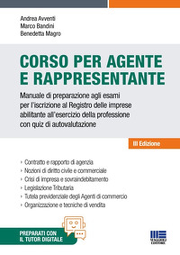 Corso per agente e rappresentante. Manuale di preparazione agli esami per l'iscrizione al Registro delle imprese abilitante all'esercizio della professione con quiz di autovalutazione - Librerie.coop