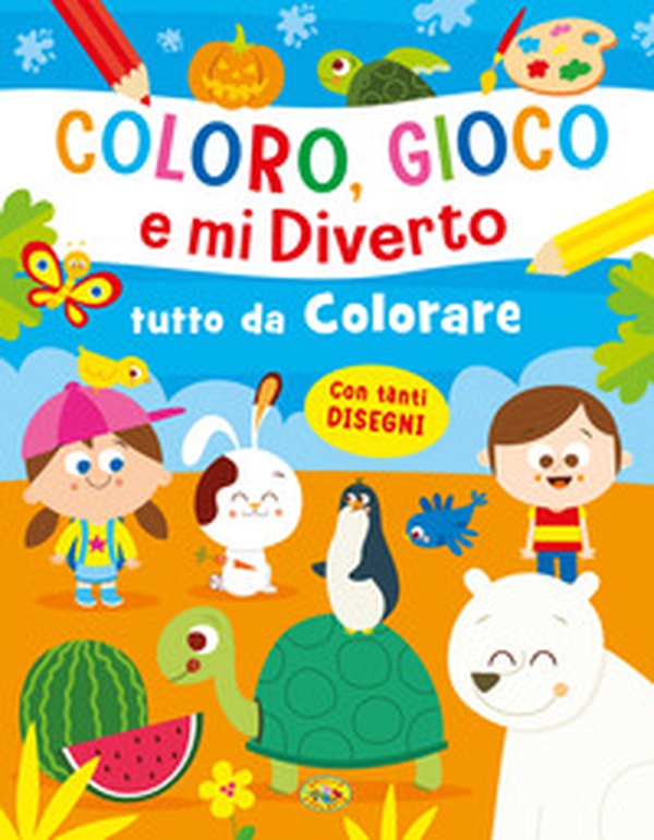 Tutto da colorare. Coloro, gioco e mi diverto - Librerie.coop Tutto da colorare. Coloro, gioco e mi diverto - Librerie.coop