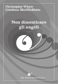 Non dimenticare gli angeli. Ediz. italiana e irlandese - Librerie.coop
