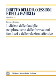 Il diritto delle famiglie nel pluralismo delle formazioni familiari e delle relazioni affettive - Librerie.coop