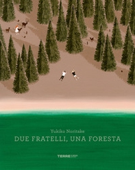 Due fratelli, una foresta - Librerie.coop Due fratelli, una foresta - Librerie.coop