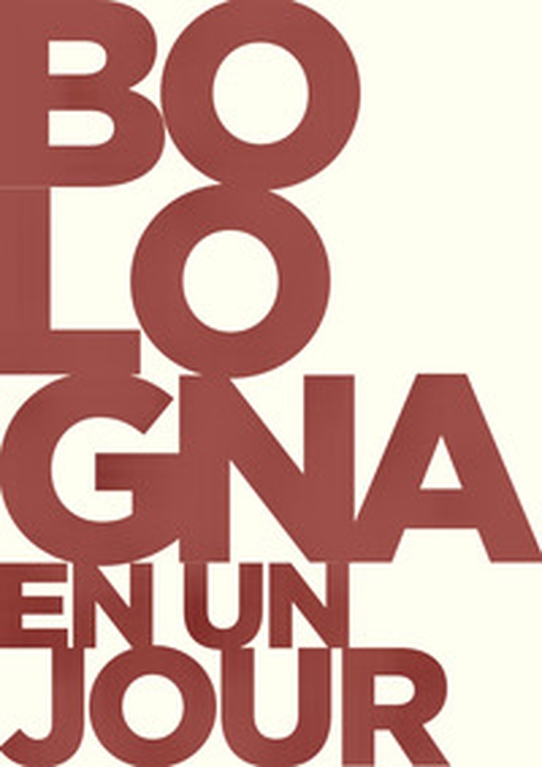 Bologna en un jour - Librerie.coop Bologna en un jour - Librerie.coop