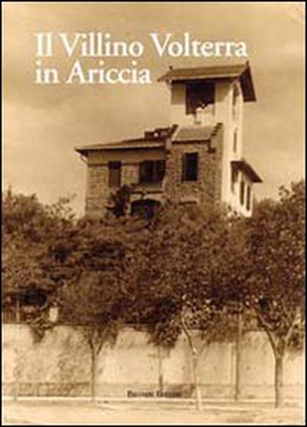 Il villino Volterra di Ariccia - Librerie.coop Il villino Volterra di Ariccia - Librerie.coop