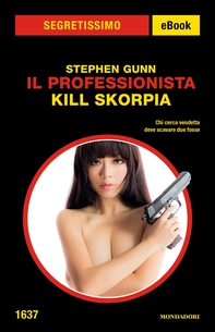 Il Professionista: Kill Skorpia (Segretissimo) - Librerie.coop