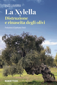 La Xylella. Distruzione e rinascita degli olivi - Librerie.coop