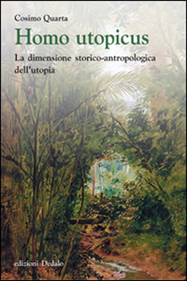Homo utopicus. La dimensione storico-antropologica dell'utopia - Librerie.coop Homo utopicus. La dimensione storico-antropologica dell'utopia - Librerie.coop