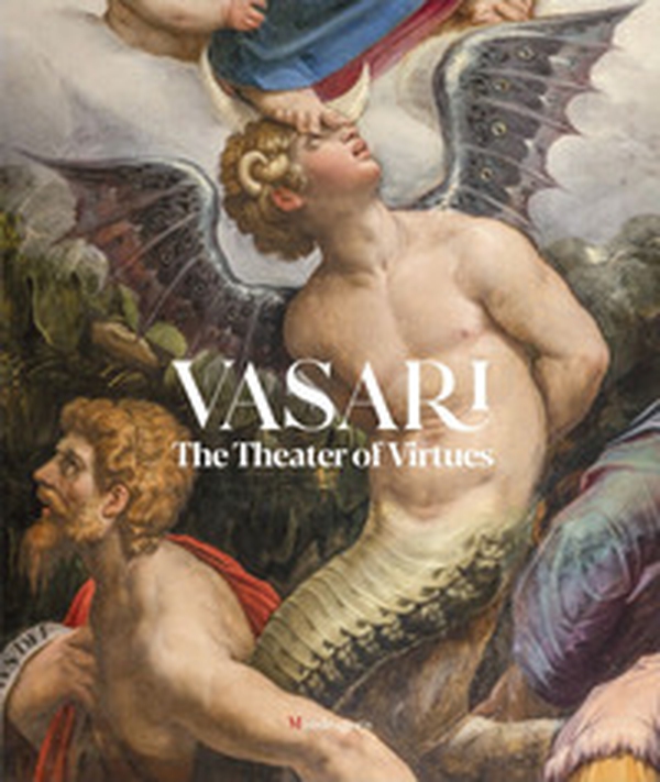 Vasari. The theater of virtues - Librerie.coop Vasari. The theater of virtues - Librerie.coop