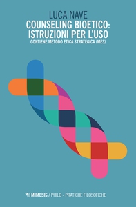 Counseling bioetico: istruzioni per l’uso - Librerie.coop