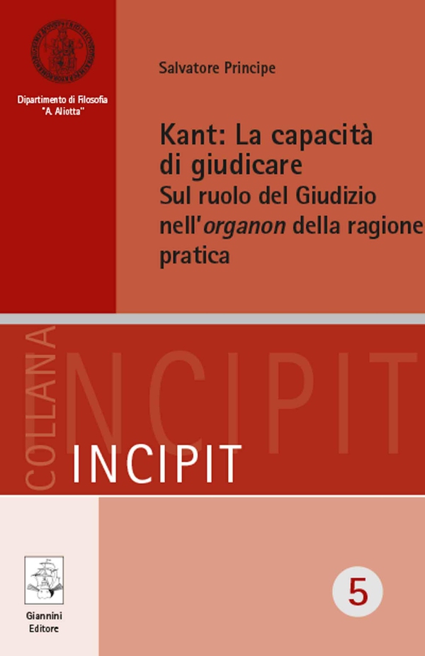 Kant: La capacità di giudicare. Sul ruolo del Giudizio nell'organon della ragione pratica - Librerie.coop