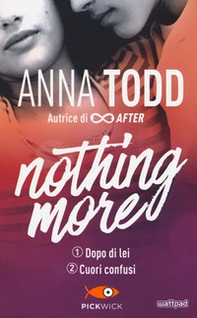 Dopo di lei-Cuori confusi. Nothing more - Librerie.coop