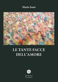Le tante facce dell'amore - Librerie.coop Le tante facce dell'amore - Librerie.coop