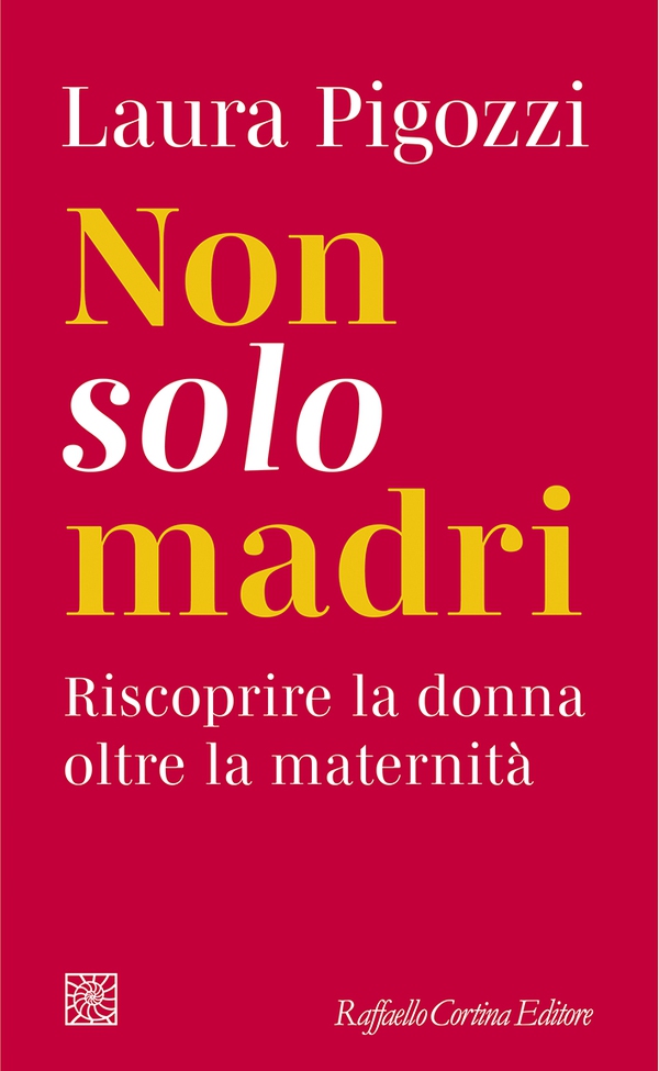 Non solo madri - Librerie.coop Non solo madri - Librerie.coop