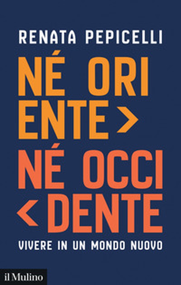 Né Oriente né Occidente. Vivere in un mondo nuovo - Librerie.coop Né Oriente né Occidente. Vivere in un mondo nuovo - Librerie.coop