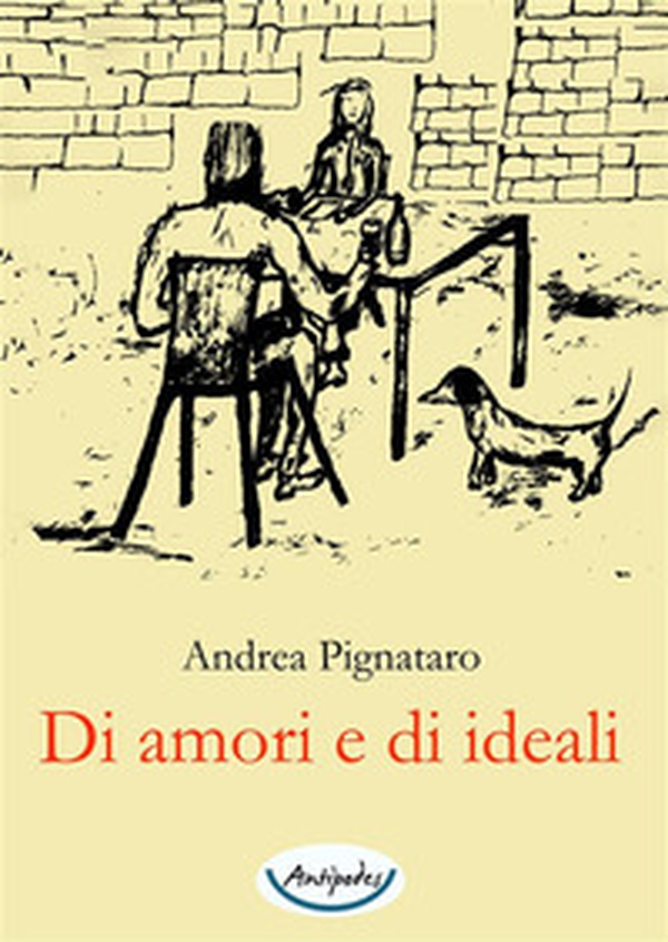 Di amori e di ideali - Librerie.coop Di amori e di ideali - Librerie.coop
