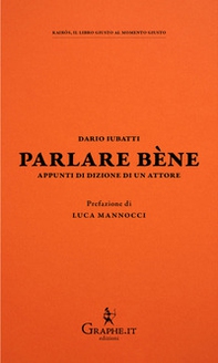 Parlare bène. Appunti di dizione di un attore - Librerie.coop