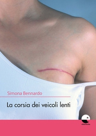 La corsia dei veicoli lenti - Librerie.coop La corsia dei veicoli lenti - Librerie.coop