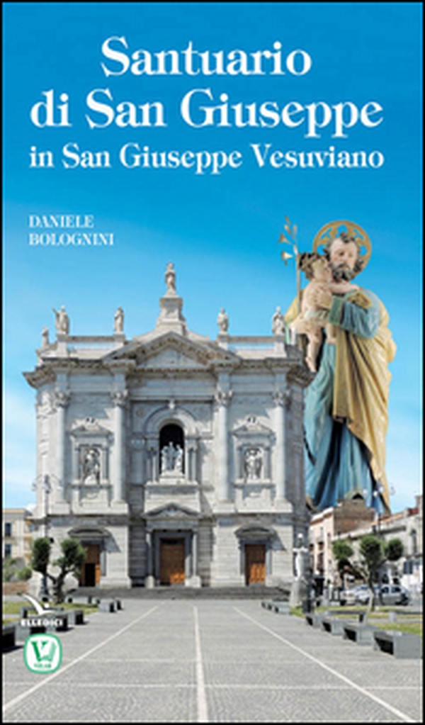 Santuario di San Giuseppe in San Giuseppe Vesuviano - Librerie.coop Santuario di San Giuseppe in San Giuseppe Vesuviano - Librerie.coop