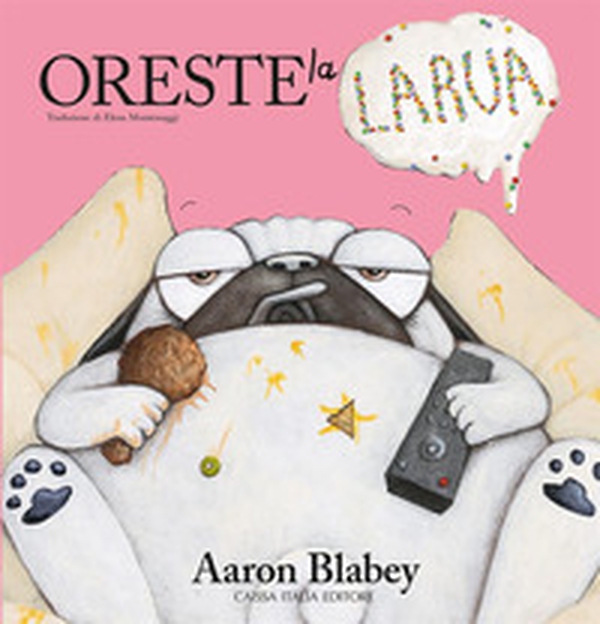 Oreste la larva - Librerie.coop Oreste la larva - Librerie.coop