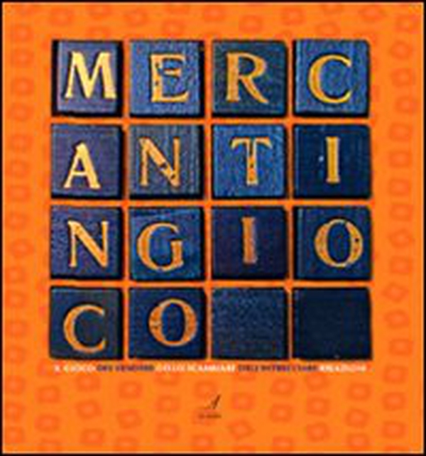 Mercantingioco. Il gioco del vendere, dello scambiare, dell'intrecciare relazioni - Librerie.coop Mercantingioco. Il gioco del vendere, dello scambiare, dell'intrecciare relazioni - Librerie.coop