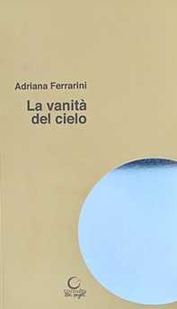 La vanità del cielo. La scuola i bambini l'arte la bellezza - Librerie.coop