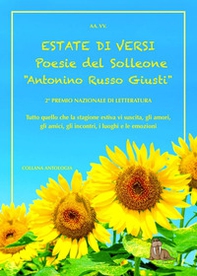 Estate di versi. Poesie del solleone. 2° Premio Antonino Russo Giusti - Librerie.coop