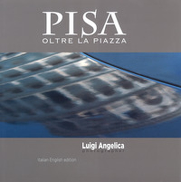 Pisa oltre la piazza. Ediz. italiana e inglese - Librerie.coop Pisa oltre la piazza. Ediz. italiana e inglese - Librerie.coop