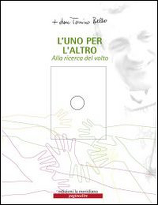 L'uno per l'altro. Alla ricerca del volto. - Librerie.coop L'uno per l'altro. Alla ricerca del volto. - Librerie.coop