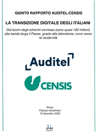 Quinto Rapporto Auditel-Censis "La transizione digitale degli italiani" - Librerie.coop Quinto Rapporto Auditel-Censis "La transizione digitale degli italiani" - Librerie.coop