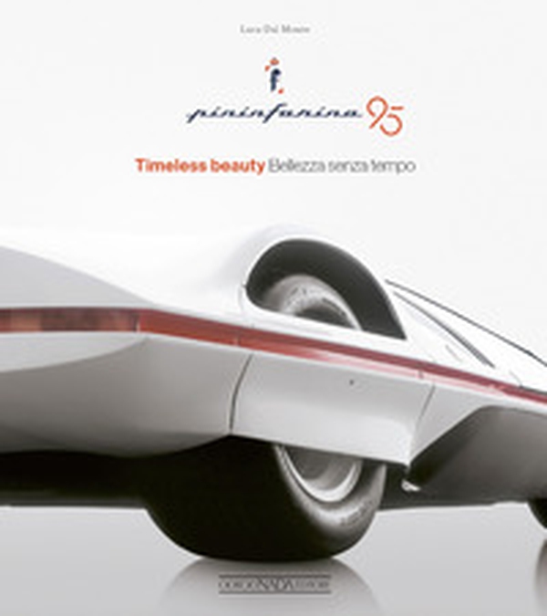Pininfarina 95. Timeless beauty-Bellezza senza tempo - Librerie.coop Pininfarina 95. Timeless beauty-Bellezza senza tempo - Librerie.coop