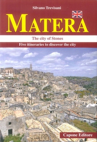 Matera. La città dei «sassi» in cinque itinerari. Ediz. inglese - Librerie.coop