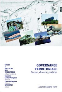Governance territoriale. Norme, discorsi, pratiche - Librerie.coop